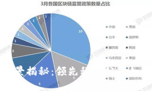 数字货币企业全景揭秘:领先科技公司如何引领金融未来